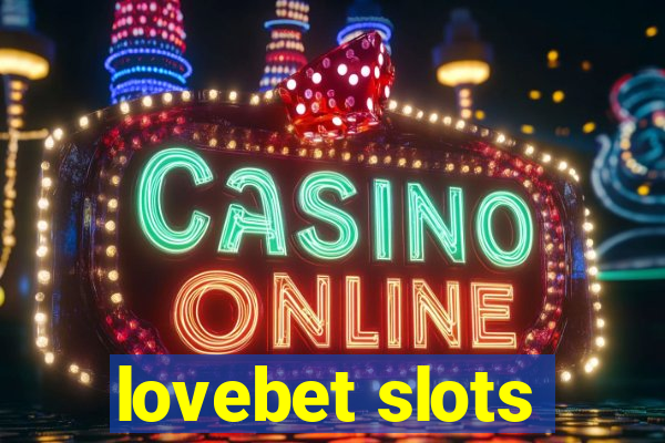 lovebet slots